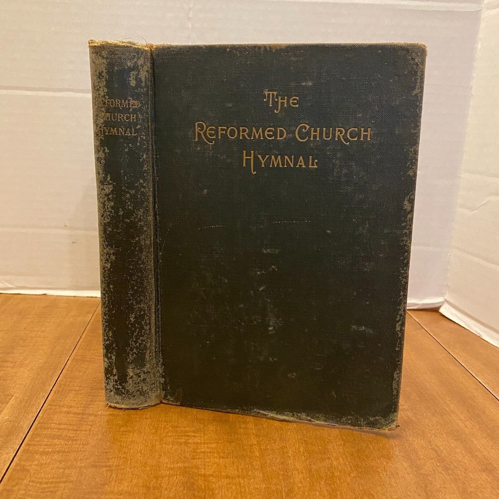 The Hymnal of the Reformed Church in the United States Music Book Hardcover 1890
